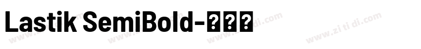 Lastik SemiBold字体转换